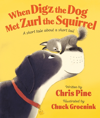 Бумажная книга «When Digz the Dog Met Zurl the Squirrel: A Short Tale About a Short Tail», автор Крис Пайн - фото №1