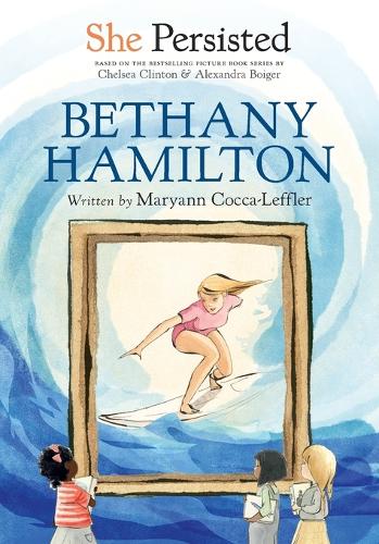 Паперова книга «She Persisted: Bethany Hamilton», авторів Челсі Клінтон, Меріенн Кокка-Леффлер - фото №1
