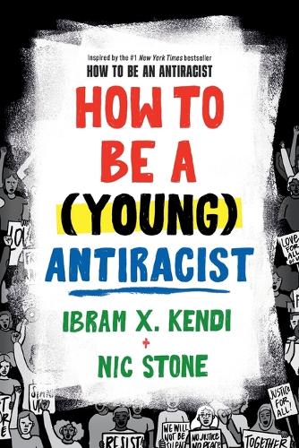 Паперова книга «How to Be a (Young) Antiracist», авторів Ібрам Х. Кенді, Нік Стоун - фото №1