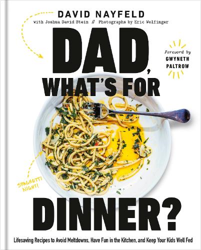 Бумажная книга «Dad, What's For Dinner?: Lifesaving Recipes to Avoid Meltdowns, Have Fun in the Kitchen, and Keep Your Kid Well Fed: A Cookbook», автор Джошуа Дэвид Стайн - фото №1