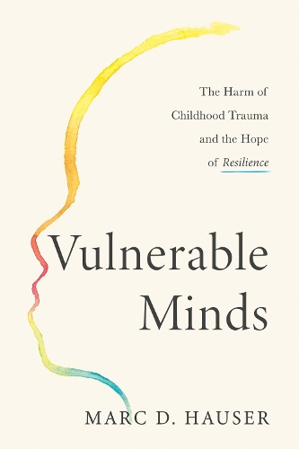 Бумажная книга «Vulnerable Minds: The Harm of Childhood Trauma and the Hope of Resilience» - фото №1