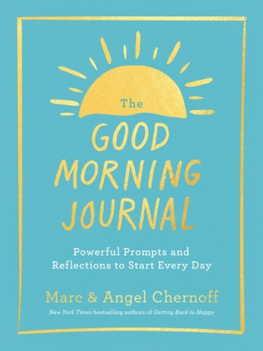 Бумажная книга «The Good Morning Journal: Powerful Prompts and Reflections to Start Every Day», автор Марк Чернофф - фото №1