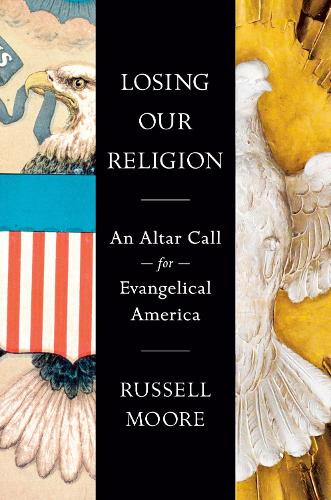 Бумажная книга «Losing Our Religion: An Altar Call for Evangelical America», автор Рассел Д. Мур - фото №1