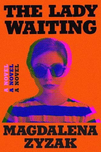 Бумажная книга «The Lady Waiting: A Novel», автор Магдалена Жизак - фото №1