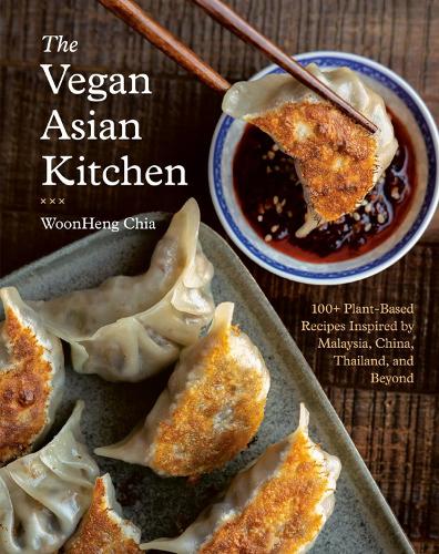 Бумажная книга «The Vegan Asian Kitchen: 100+ Plant-Based Recipes Inspired by Malaysia, China, Thailand, and Beyond», автор Вунхэн Чиа - фото №1