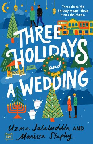 Бумажная книга «Three Holidays And A Wedding», авторов Марисса Стэпли, Узма Джалалуддин - фото №1