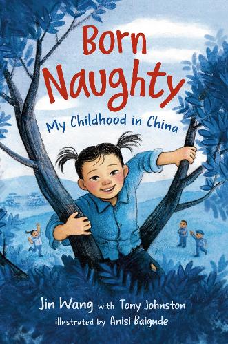 Бумажная книга «Born Naughty: My Childhood in China», авторов Джин Ван, Тони Джонстон - фото №1