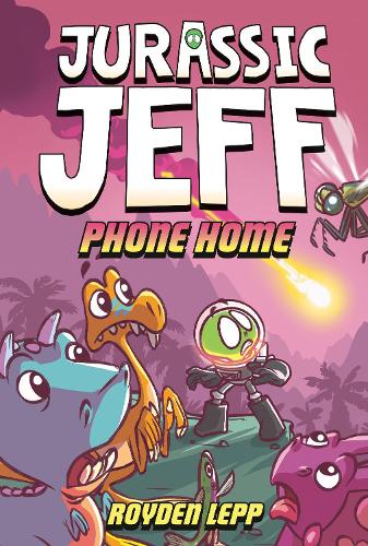 Paper book «Jurassic Jeff: Phone Home (Jurassic Jeff Book 3): (A Graphic Novel)», author Royden Lepp - фото №1