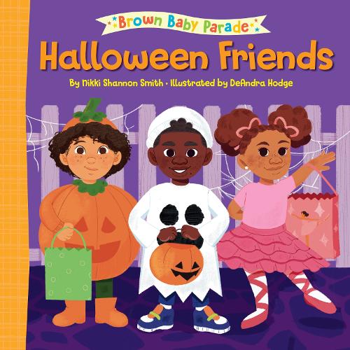 Бумажная книга «Halloween Friends: A Brown Baby Parade Book», автор Никки Шеннон Смит - фото №1