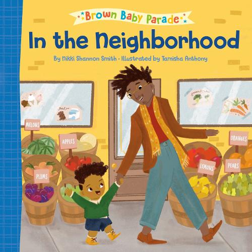 Бумажная книга «In the Neighborhood: A Brown Baby Parade Book», автор Никки Шеннон Смит - фото №1