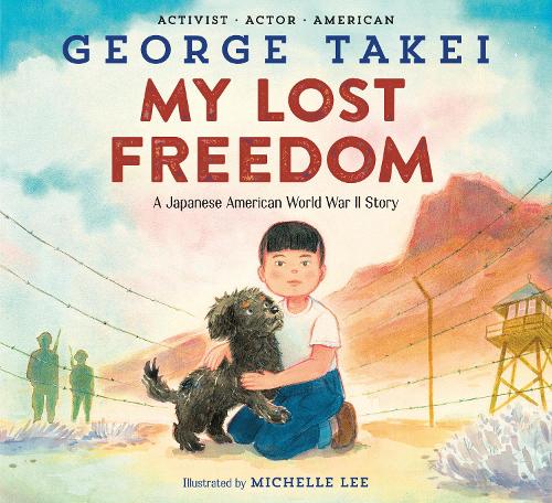Бумажная книга «My Lost Freedom: A Japanese American World War II Story», авторов Джордж Такеи, Мишель Ли - фото №1