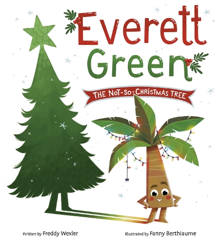 Бумажная книга «Everett Green: The Not-So-Christmas Tree», авторов Фанни Бертийом, Фредди Векслер - фото №1