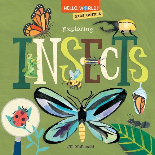Бумажная книга «Hello, World! Kids' Guides: Exploring Insects», автор Джилл Макдональд - фото №1