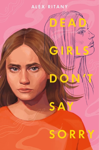 Паперова книга «Dead Girls Don't Say Sorry», автор Алекс Рітані - фото №1