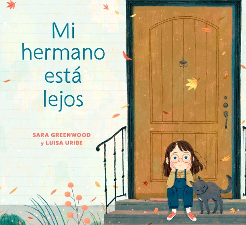 Бумажная книга «Mi hermano est? lejos (My Brother is Away Spanish Edition)», авторов Луиза Урибе, Сара Гринвуд - фото №1