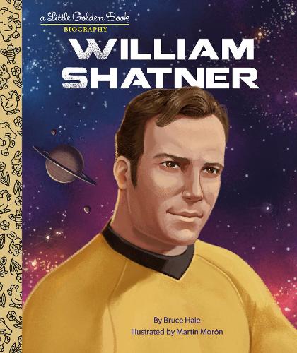 Паперова книга «William Shatner: A Little Golden Book Biography», авторів Брюс Хейл, Мартін Морон - фото №1