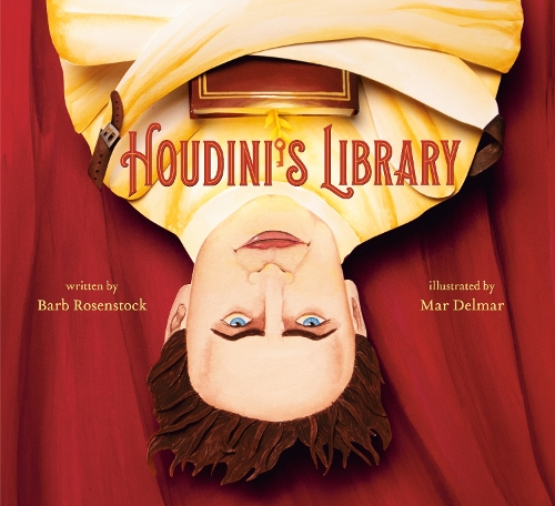 Бумажная книга «Houdini's Library: How Books Created the World's Greatest Magician», автор Барб Розенсток - фото №1