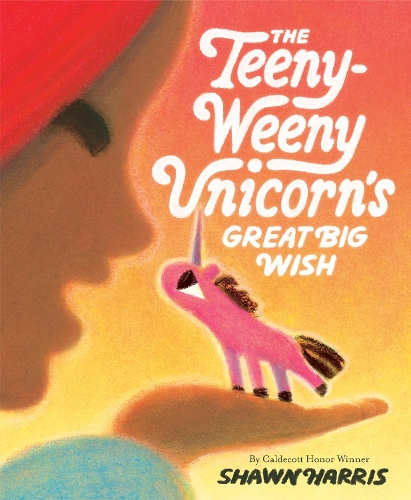 Бумажная книга «The Teeny-Weeny Unicorn's Great Big Wish», автор Шон Харрис - фото №1