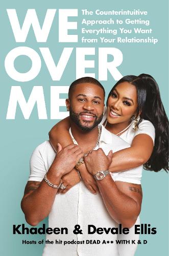 Бумажная книга «We Over Me: The Counterintuitive Aporoach to Getting Everything You Want from Your Marriage», авторов Девейл Эллис, Хадин Эллис - фото №1