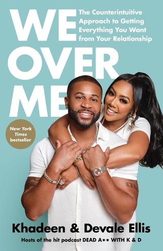 Бумажная книга «We Over Me: The Counterintuitive Approach to Getting Everything You Want from Your Relationship», авторов Девейл Эллис, Хадин Эллис - фото №1