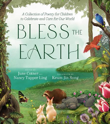 Паперова книга «Bless the Earth: A Collection of Poetry for Children to Celebrate and Care for Our World», автор Ненсі Таппер Лінг - фото №1