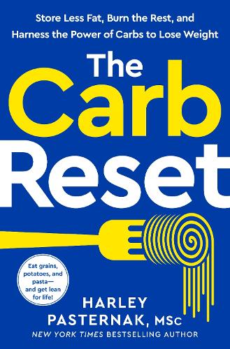 Бумажная книга «The Carb Reset: Store Less Fat, Burn the Rest, and Harness the Power of Carbs to Lose Weight», автор Харли Пастернак - фото №1