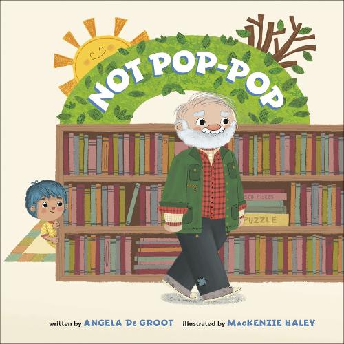 Бумажная книга «Not Pop-Pop», автор Анжела де Грут - фото №1