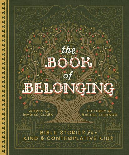 Бумажная книга «The Book of Belonging: Bible Stories for Kind and Contemplative Kids», автор Марико Кларк - фото №1