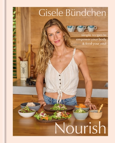Бумажная книга «Nourish: Simple Recipes to Empower Your Body and Feed Your Soul», авторов Элинор Хаттон, Жизель Бюндхен - фото №1