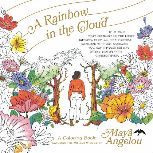 Бумажная книга «A Rainbow in the Cloud: A Coloring Book Featuring the Wit and Wisdom of Maya Angelou», автор Caged Bird Legacy LLC - фото №1
