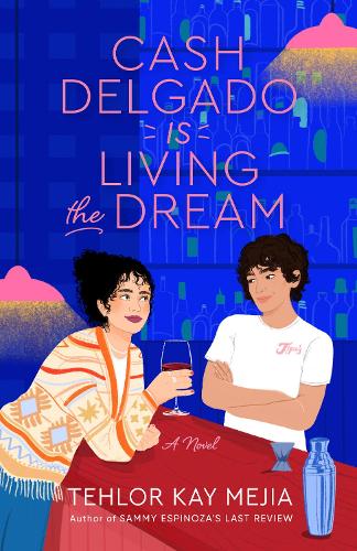 Паперова книга «Cash Delgado Is Living the Dream: A Novel», автор Техлор Кей Меджіа - фото №1