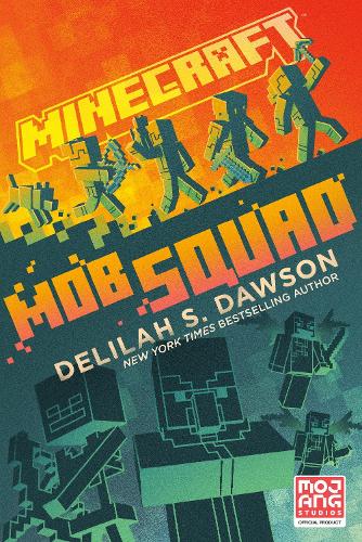 Бумажная книга «Minecraft: Mob Squad: An Official Minecraft Novel», автор Делайла С. Доусон - фото №1