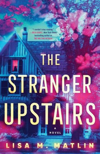 Бумажная книга «The Stranger Upstairs: A Novel», автор Лиза М. Матлин - фото №1