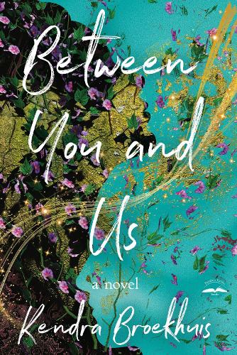 Бумажная книга «Between You and Us: A Novel», автор Кендра Брукхайс - фото №1