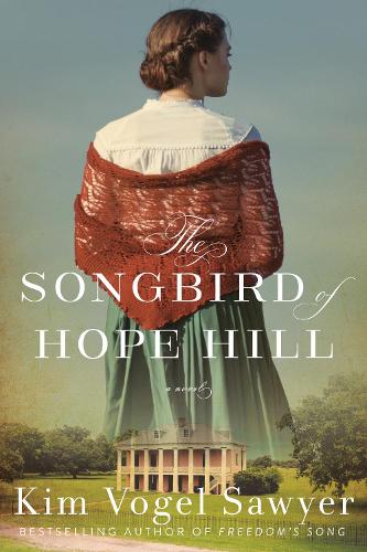 Паперова книга «The Songbird of Hope Hill: A Novel», автор Кім Вогель Сойєр - фото №1