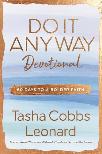 Бумажная книга «Do It Anyway Devotional: 60 Days to a Bolder Faith», автор Таша Коббс Леонард - фото №1