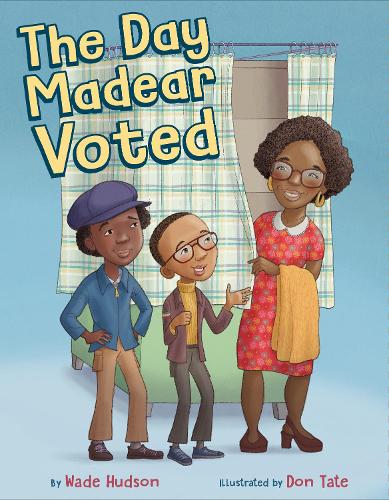 Бумажная книга «The Day Madear Voted», автор Уэйд Хадсон - фото №1