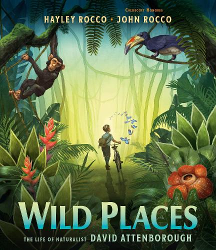 Бумажная книга «Wild Places: The Life of Naturalist David Attenborough», автор Хейли Рокко - фото №1