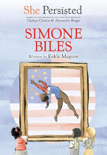 Паперова книга «She Persisted: Simone Biles», автор Челсі Клінтон - фото №1