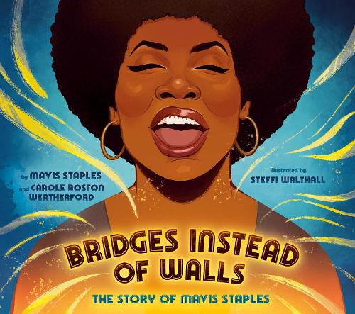 Паперова книга «Bridges Instead of Walls: The Story of Mavis Staples», автор Керол Бостон Везерфорд - фото №1