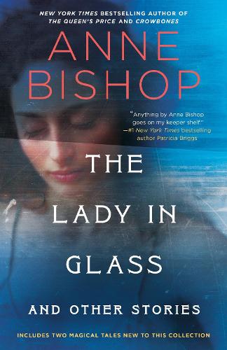 Бумажная книга «The Lady in Glass and Other Stories», автор Энн Бишоп - фото №1