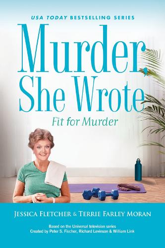 Бумажная книга «Murder, She Wrote: Fit for Murder», авторов Джессика Флетчер, Терри Фарли Моран - фото №1