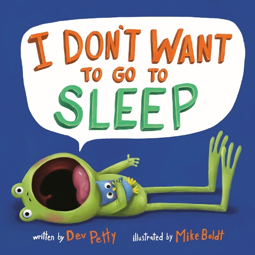 Бумажная книга «I Don't Want to Go to Sleep», автор Дев Петти - фото №1