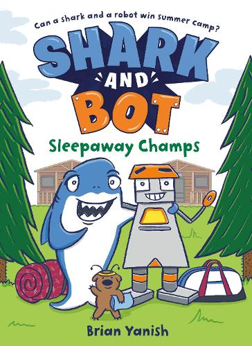 Паперова книга «Shark and Bot #2: Sleepaway Champs», автор Брайан Яніш - фото №1