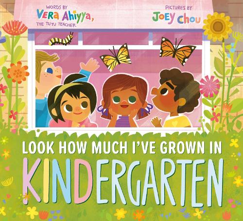 Паперова книга «Look How Much I've Grown in KINDergarten», авторів Джої Чоу, Віра Ахія - фото №1