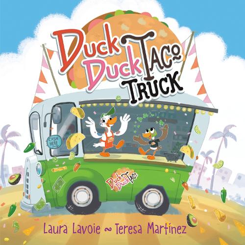 Бумажная книга «Duck Duck Taco Truck», автор Лаура Лавуа - фото №1
