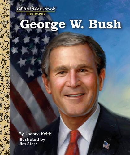 Бумажная книга «George W. Bush: A Little Golden Book Biography», автор Джоанна Кит - фото №1