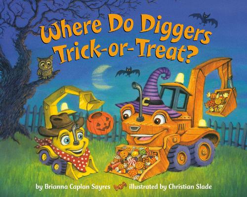 Бумажная книга «Where Do Diggers Trick-or-Treat?», автор Брианна Каплан Сэйрес - фото №1