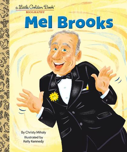 Бумажная книга «Mel Brooks: A Little Golden Book Biography», авторов Кристи Михали, Келли Кеннеди - фото №1