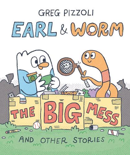 Бумажная книга «Earl & Worm #2: The Big Mess and Other Stories», автор Грег Пиццоли - фото №1
